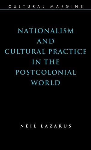 Beispielbild fr Nationalism and Cultural Practice in the Postcolonial World: 6 (Cultural Margins, Series Number 6) zum Verkauf von Prior Books Ltd