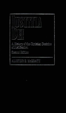 Iustitia Dei: A History of the Christian Doctrine of Justification (9780521624268) by McGrath, Alister E.