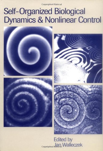 Imagen de archivo de Self-Organized Biological Dynamics and Nonlinear Control: Toward Understanding Complexity, Chaos and Emergent Function in Living Systems a la venta por Phatpocket Limited