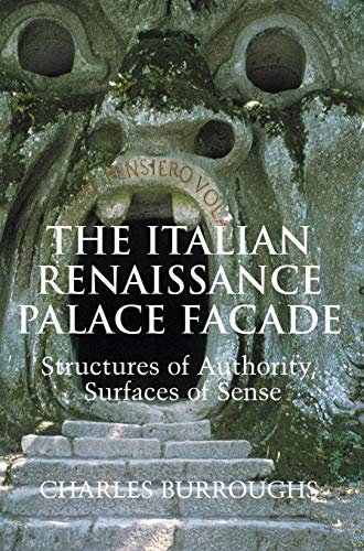 The Italian Renaissance Palace Facade: Structures of Authority, Surfaces of Sense (Res Monographs...