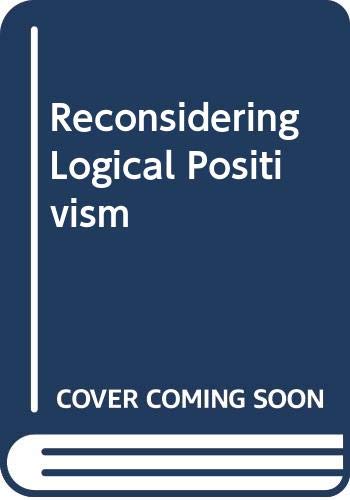 Reconsidering Logical Positivism (9780521624497) by Friedman, Michael