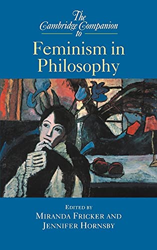 Imagen de archivo de The Cambridge Companion to Feminism in Philosophy (Cambridge Companions to Philosophy) a la venta por Patrico Books