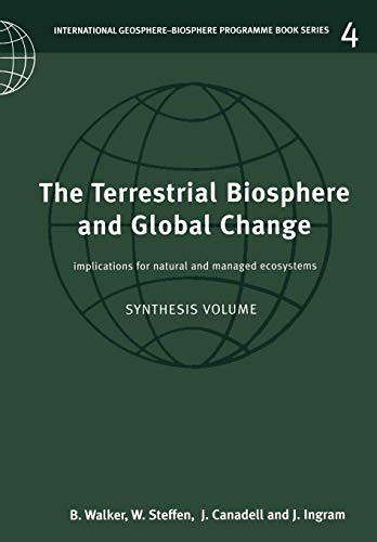 Stock image for The Terrestrial Biosphere and Global Change: Implications for Natural and Managed Ecosystems: 4 (International Geosphere-Biosphere Programme Book Series, Series Number 4) for sale by Anybook.com