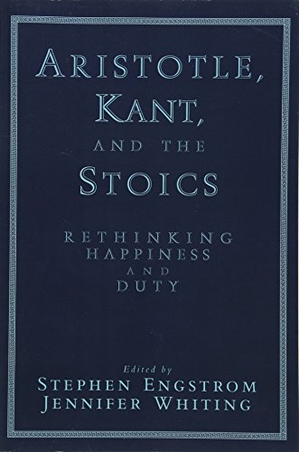 Beispielbild fr Aristotle, Kant, and the Stoics: Rethinking Happiness and Duty zum Verkauf von Anybook.com