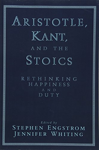 9780521624978: Aristotle, Kant, and the Stoics Paperback: Rethinking Happiness and Duty