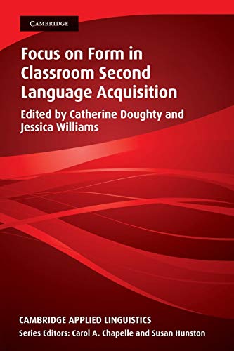 9780521625517: Focus on Form in Classroom Second Language Acquisition (Cambridge Applied Linguistics) - 9780521625517