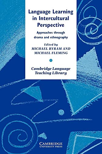 Stock image for Language Learning in Intercultural Perspective: Approaches Through Drama and Ethnography (Cambridge Language Teaching Library) for sale by HPB-Red