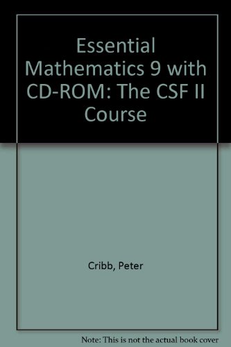 Essential Mathematics 9 with CD-ROM: The CSF II Course (9780521625944) by Cribb, Peter; Robertson, David; Ward, Elizabeth; Sotiriou, Georgia; Sotiriou, Voula