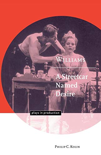 Stock image for Williams: A Streetcar Named Desire (Plays in Production) for sale by AwesomeBooks