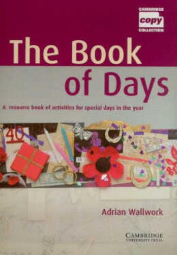 Imagen de archivo de The Book of Days Teacher's Book: A Resource Book of Activities for Special Days in the Year (Cambridge Copy Collection) a la venta por More Than Words