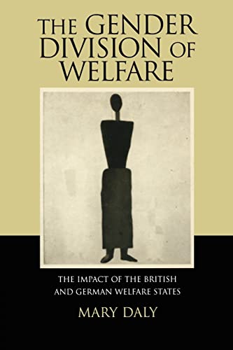 9780521626217: The Gender Division of Welfare: The Impact of the British and German Welfare States