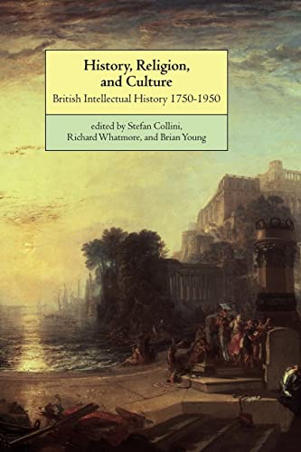 Imagen de archivo de History, Religion, and Culture: British Intellectual History 1750-1950 a la venta por AwesomeBooks