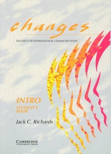 Changes Intro Student's book: English for International Communication (9780521626446) by Richards, Jack C.