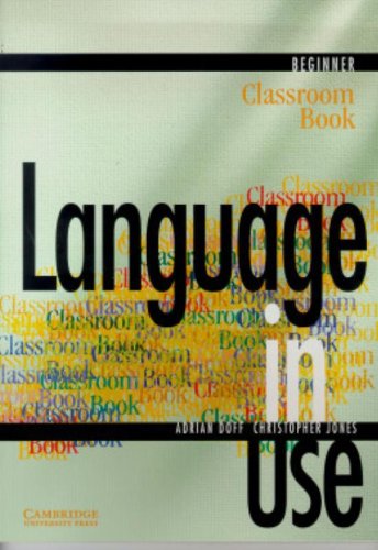 9780521627078: Language in Use Beginner Classroom book