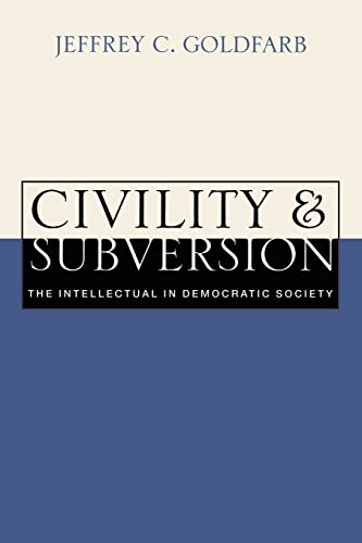 9780521627238: Civility and Subversion: The Intellectual in Democratic Society
