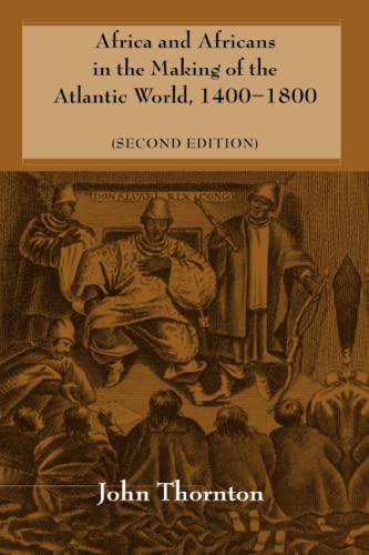 Beispielbild fr Africa and Africans in the Making of the Atlantic World, 1400-1800 zum Verkauf von Better World Books