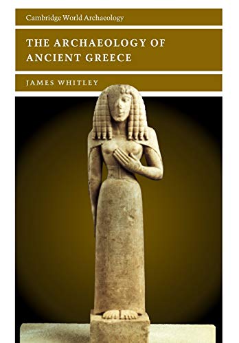 9780521627337: The Archaeology of Ancient Greece Paperback (Cambridge World Archaeology)