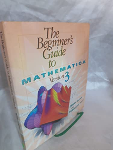 Imagen de archivo de The Beginner's Guide to Mathematica Version 3 a la venta por Better World Books