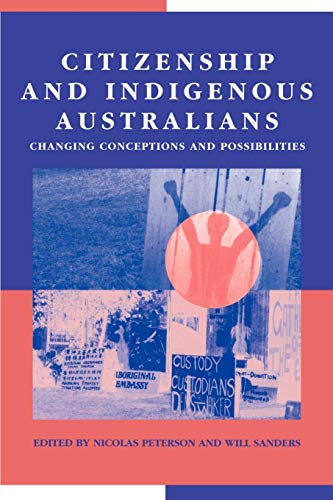 Imagen de archivo de Citizenship and Indigenous Australians: Changing Conceptions and Possibilities a la venta por Revaluation Books