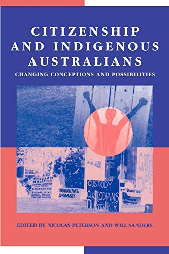 Stock image for Citizenship Indigenous Australians: Changing Conceptions and Possibilities (Reshaping Australian Institutions) for sale by medimops