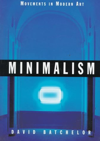 Stock image for Minimalism (Movements in Modern Art) for sale by Montclair Book Center