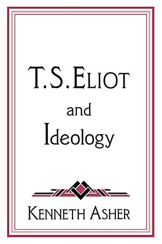 Stock image for T. S. Eliot and Ideology (Cambridge Studies in American Literature and Culture) for sale by Chiron Media