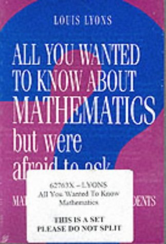 All You Wanted to Know about Mathematics but Were Afraid to Ask 2 Volume Paperback Set: Mathematics for Science Students (v. 1 & 2) (9780521627634) by Lyons, Louis