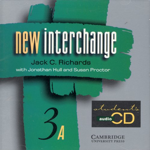 New Interchange Student's CD 3A: English for International Communication (New Interchange English for International Communication) (9780521628334) by Richards, Jack C.; Hull, Jonathan; Proctor, Susan