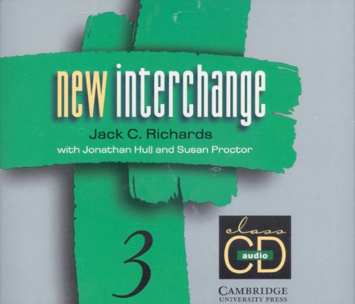New Interchange Class CD 3: English for International Communication (Cambridge Esl Teaching Materials) (9780521628358) by Richards, Jack C.; Hull, Jonathan; Proctor, Susan