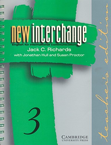 9780521628389: New Interchange Teacher's edition 3: English for International Communication
