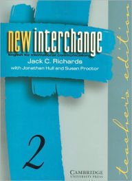 New Interchange Teacher's manual 2: English for International Communication (9780521628556) by Richards, Jack C.; Hull, Jonathan; Proctor, Susan