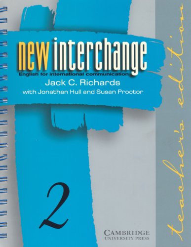 9780521628563: New Interchange Teacher's Edition 2: English for International Communication
