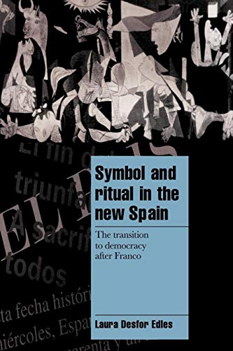 Stock image for Symbol and Ritual in the New Spain: The Transition to Democracy after Franco (Cambridge Cultural Social Studies) for sale by HPB-Red