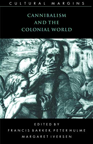 Beispielbild fr Cannibalism and the Colonial World: 5 (Cultural Margins, Series Number 5) zum Verkauf von AwesomeBooks