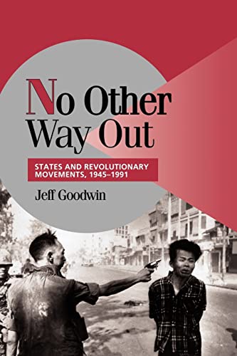 Stock image for No Other Way Out: States and Revolutionary Movements, 1945  1991 (Cambridge Studies in Comparative Politics) for sale by ZBK Books