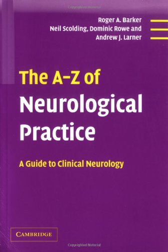 Imagen de archivo de The A-Z of Neurological Practice: A Guide to Clinical Neurology a la venta por ThriftBooks-Dallas