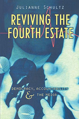 Beispielbild fr Reviving the Fourth Estate: Democracy, Accountability and the Media (Reshaping Australian Institutions) zum Verkauf von WorldofBooks