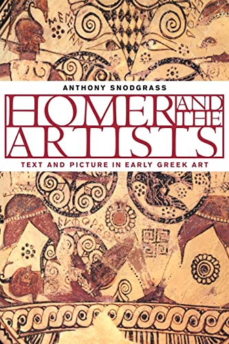 Imagen de archivo de Homer and the Artists : Text and Picture in Early Greek Art a la venta por Better World Books