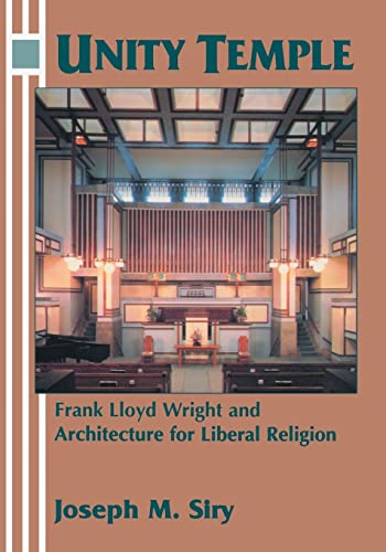 Imagen de archivo de Unity Temple: Frank Lloyd Wright and Architecture for Liberal Religion a la venta por HPB-Red