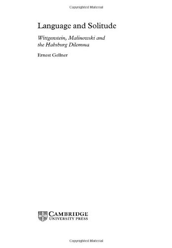 Language and Solitude: Wittgenstein, Malinowski and the Habsburg Dilemma (9780521630023) by Gellner, Ernest