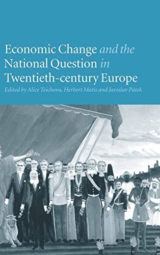 9780521630375: Economic Change and the National Question in Twentieth-Century Europe