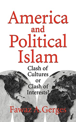 Beispielbild fr America and Political Islam : Clash of Cultures or Clash of Interests? zum Verkauf von Better World Books