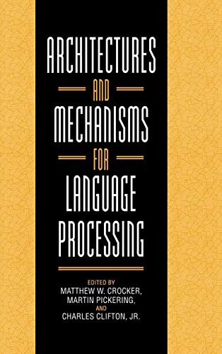 Stock image for Architectures and Mechanisms for Language Processing for sale by Phatpocket Limited