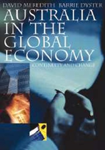 Australia in the Global Economy: Continuity and Change (9780521631273) by Meredith, David; Dyster, Barrie