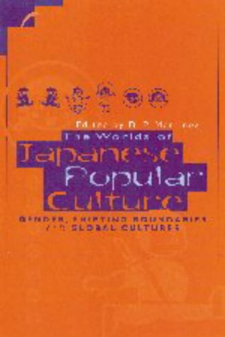 9780521631280: The Worlds of Japanese Popular Culture: Gender, Shifting Boundaries and Global Cultures
