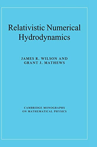 9780521631556: Relativistic Numerical Hydrodynamics (Cambridge Monographs on Mathematical Physics)