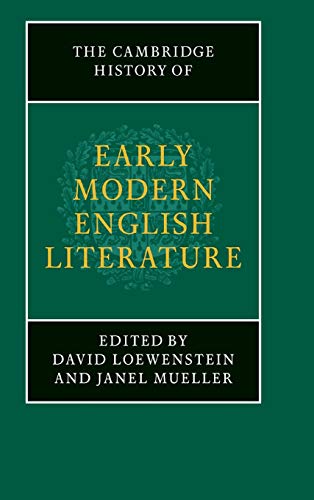 The Cambridge History of Early Modern English Literature (The New Cambridge History of English Li...