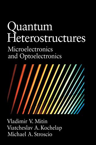 9780521631778: Quantum Heterostructures Hardback: Microelectronics and Optoelectronics