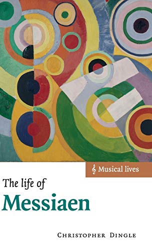 9780521632201: The Life of Messiaen Hardback: Musical Lives