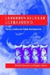 Beispielbild fr Cerebrovascular Ultrasound: Theory, Practice and Future Developments zum Verkauf von Corner of a Foreign Field